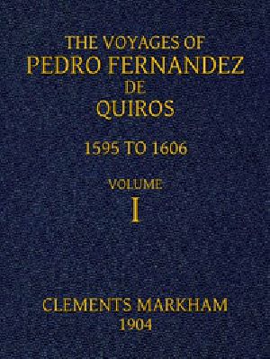 [Gutenberg 41200] • The Voyages of Pedro Fernandez de Quiros, 1595 to 1606. Volume 1